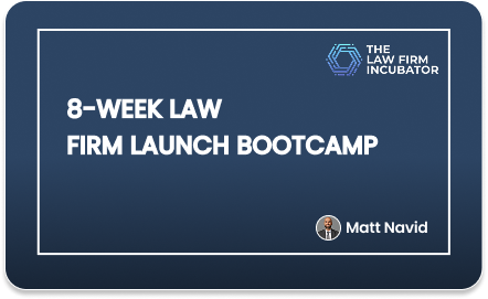 8-Week Law Firm Launch Bootcamp